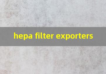 hepa filter exporters